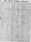 Leeds Mercury Saturday 01 February 1868 Page 1