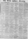Leeds Mercury Saturday 21 March 1868 Page 1