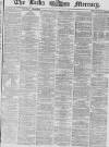 Leeds Mercury Saturday 04 April 1868 Page 1