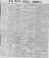 Leeds Mercury Friday 10 April 1868 Page 1
