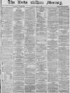 Leeds Mercury Tuesday 05 May 1868 Page 1