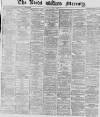 Leeds Mercury Monday 08 June 1868 Page 1