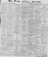 Leeds Mercury Wednesday 08 July 1868 Page 1