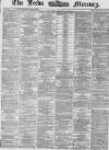 Leeds Mercury Saturday 10 October 1868 Page 1