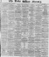 Leeds Mercury Friday 13 November 1868 Page 1