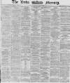 Leeds Mercury Wednesday 09 December 1868 Page 1