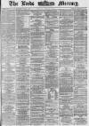 Leeds Mercury Tuesday 05 January 1869 Page 1