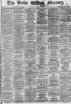 Leeds Mercury Saturday 09 January 1869 Page 1