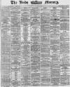 Leeds Mercury Thursday 14 January 1869 Page 1