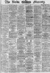 Leeds Mercury Saturday 23 January 1869 Page 1