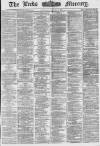 Leeds Mercury Saturday 30 January 1869 Page 1