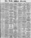 Leeds Mercury Friday 12 February 1869 Page 1