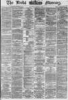 Leeds Mercury Saturday 06 March 1869 Page 1