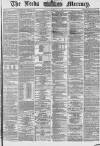 Leeds Mercury Saturday 20 March 1869 Page 1