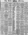 Leeds Mercury Wednesday 12 May 1869 Page 1