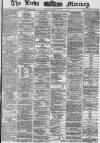 Leeds Mercury Tuesday 15 June 1869 Page 1