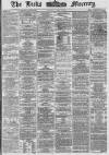 Leeds Mercury Tuesday 29 June 1869 Page 1