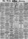 Leeds Mercury Tuesday 06 July 1869 Page 1