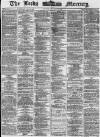 Leeds Mercury Saturday 10 July 1869 Page 1