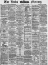 Leeds Mercury Tuesday 20 July 1869 Page 1