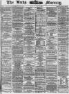 Leeds Mercury Tuesday 27 July 1869 Page 1