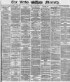 Leeds Mercury Wednesday 15 September 1869 Page 1