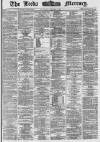 Leeds Mercury Saturday 02 October 1869 Page 1