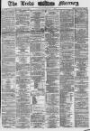 Leeds Mercury Saturday 09 October 1869 Page 1