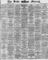 Leeds Mercury Monday 11 October 1869 Page 1