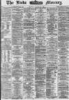 Leeds Mercury Tuesday 07 December 1869 Page 1