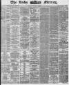 Leeds Mercury Monday 20 December 1869 Page 1