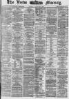 Leeds Mercury Tuesday 28 December 1869 Page 1