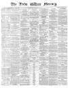 Leeds Mercury Wednesday 23 February 1870 Page 1
