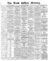 Leeds Mercury Monday 28 March 1870 Page 1