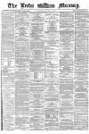 Leeds Mercury Saturday 02 April 1870 Page 1