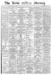 Leeds Mercury Saturday 16 April 1870 Page 1