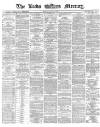 Leeds Mercury Monday 18 April 1870 Page 1