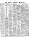 Leeds Mercury Monday 02 May 1870 Page 1