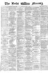 Leeds Mercury Saturday 21 May 1870 Page 1