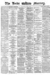 Leeds Mercury Saturday 04 June 1870 Page 1