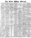 Leeds Mercury Friday 10 June 1870 Page 1