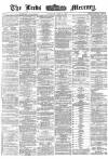 Leeds Mercury Thursday 16 June 1870 Page 1