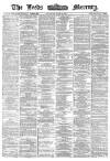 Leeds Mercury Saturday 30 July 1870 Page 1