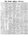 Leeds Mercury Friday 19 August 1870 Page 1