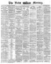 Leeds Mercury Wednesday 31 August 1870 Page 1