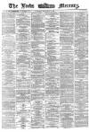 Leeds Mercury Tuesday 01 November 1870 Page 1