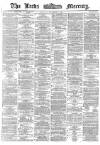 Leeds Mercury Tuesday 27 December 1870 Page 1