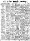 Leeds Mercury Tuesday 03 January 1871 Page 1