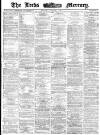 Leeds Mercury Saturday 07 January 1871 Page 1