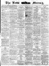 Leeds Mercury Thursday 02 March 1871 Page 1